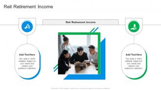 Reit Retirement Income In Powerpoint And Google Slides Cpb