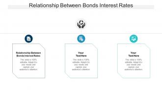 Relationship between bonds interest rates ppt powerpoint presentation layouts shapes cpb