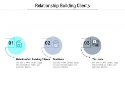 Relationship building clients ppt powerpoint presentation styles graphics cpb