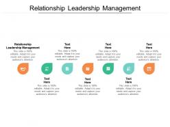 Relationship leadership management ppt powerpoint presentation gallery vector cpb