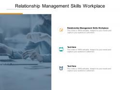 Relationship management skills workplace ppt powerpoint presentation icon introduction cpb