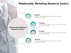 Relationship marketing research tactics ppt powerpoint presentation icon templates cpb