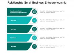 Relationship small business entrepreneurship ppt powerpoint presentation portfolio graphics design cpb