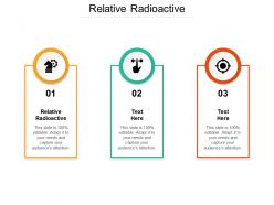 Relative radioactive ppt powerpoint presentation pictures summary cpb
