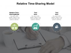 Relative time sharing model ppt powerpoint presentation pictures outline cpb