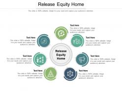 Release equity home ppt powerpoint presentation ideas smartart cpb