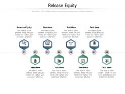 Release equity ppt powerpoint presentation summary layout ideas cpb