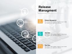 Release managment ppt powerpoint presentation inspiration cpb