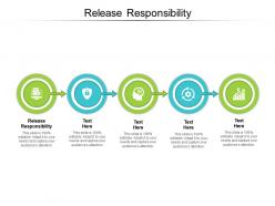 Release responsibility ppt powerpoint presentation outline infographic template cpb