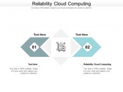 Reliability cloud computing ppt powerpoint presentation infographics guide cpb