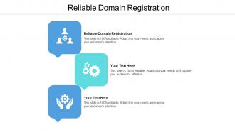 Reliable domain registration ppt powerpoint presentation ideas clipart cpb
