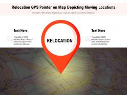 Relocation gps pointer on map depicting moving locations