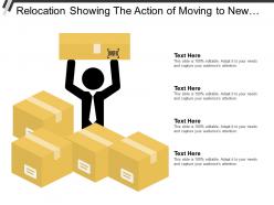 Relocation showing the action of moving to new place