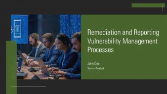 Remediation And Reporting Vulnerability Management Processes PPT PowerPoint AT
