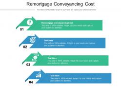 Remortgage conveyancing cost ppt powerpoint presentation model diagrams cpb