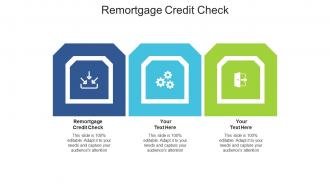 Remortgage credit check ppt powerpoint presentation gallery visuals cpb
