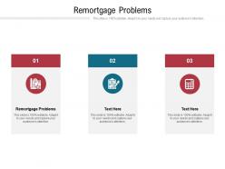 Remortgage problems ppt powerpoint presentation pictures vector cpb