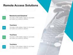 Remote access solutions ppt powerpoint presentation infographics outline cpb