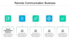 Remote communication business ppt powerpoint presentation inspiration graphic tips cpb
