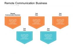 Remote communication business ppt powerpoint presentation show examples cpb