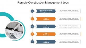 Remote Construction Management Jobs In Powerpoint And Google Slides Cpb