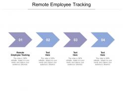 Remote employee tracking ppt powerpoint presentation portfolio outfit cpb