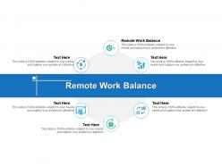 Remote work balance ppt powerpoint presentation visual aids cpb