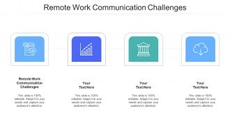 Remote work communication challenges ppt powerpoint presentation file model cpb