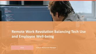 Remote Work Revolution Balancing Tech Use And Employee Well Being PPT Sample ACP