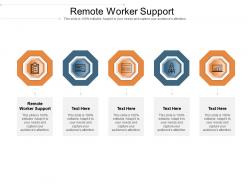 Remote worker support ppt powerpoint presentation gallery slides cpb