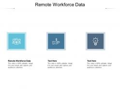 Remote workforce data ppt powerpoint presentation model clipart cpb