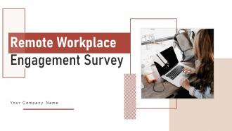 Remote Workplace Engagement Survey Powerpoint Ppt Template Bundles Survey