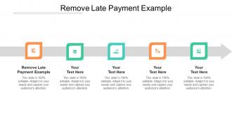 Remove late payment example ppt powerpoint presentation styles icons cpb