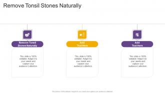 Remove Tonsil Stones Naturally In Powerpoint And Google Slides Cpb