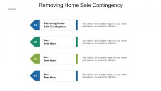 Removing home sale contingency ppt powerpoint presentation infographic icons cpb
