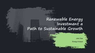 Renewable Energy Investment A Path To Sustainable Growth PPT Slides ACP