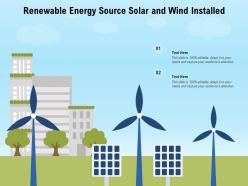 Renewable energy source solar and wind installed