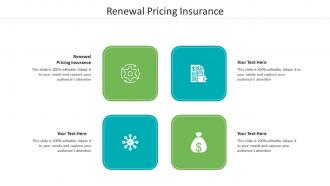 Renewal pricing insurance ppt powerpoint presentation gallery file formats cpb
