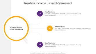 Rentals Income Taxed Retirement In Powerpoint And Google Slides Cpb