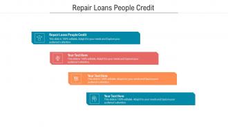 Repair loans people credit ppt powerpoint presentation styles graphics download cpb