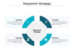 Repayment mortgage ppt powerpoint presentation outline vector cpb