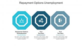 Repayment options unemployment ppt powerpoint presentation slides infographic template cpb