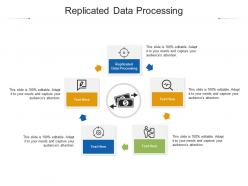 Replicated data processing ppt powerpoint presentation infographics elements cpb