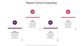 Report Cloud Computing In Powerpoint And Google Slides Cpb