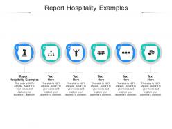 Report hospitality examples ppt powerpoint presentation pictures images cpb