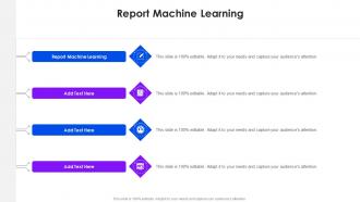 Report Machine Learning In Powerpoint And Google Slides Cpb