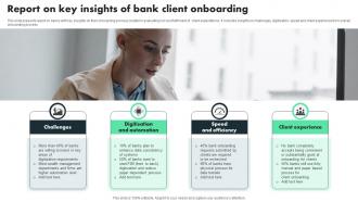 Report On Key Insights Of Bank Client Onboarding