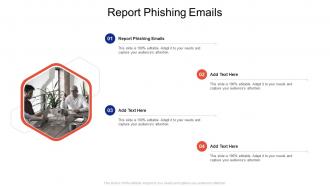 Report Phishing Emails In Powerpoint And Google Slides Cpb