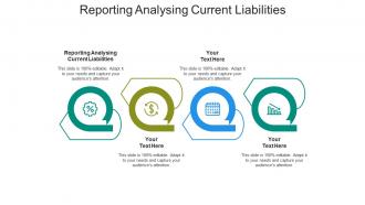 Reporting analysing current liabilities ppt powerpoint presentation portfolio master slide cpb