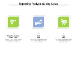 Reporting analysis quality costs ppt powerpoint presentation inspiration sample cpb